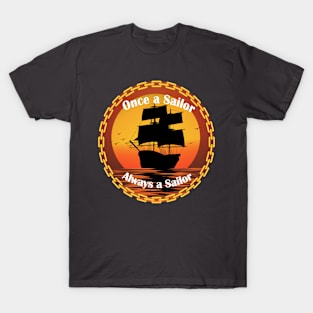 Once a Sailor, Always a Sailor T-Shirt